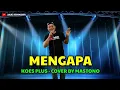Download Lagu MENGAPA - Koes plus - Versi Koplo Cover