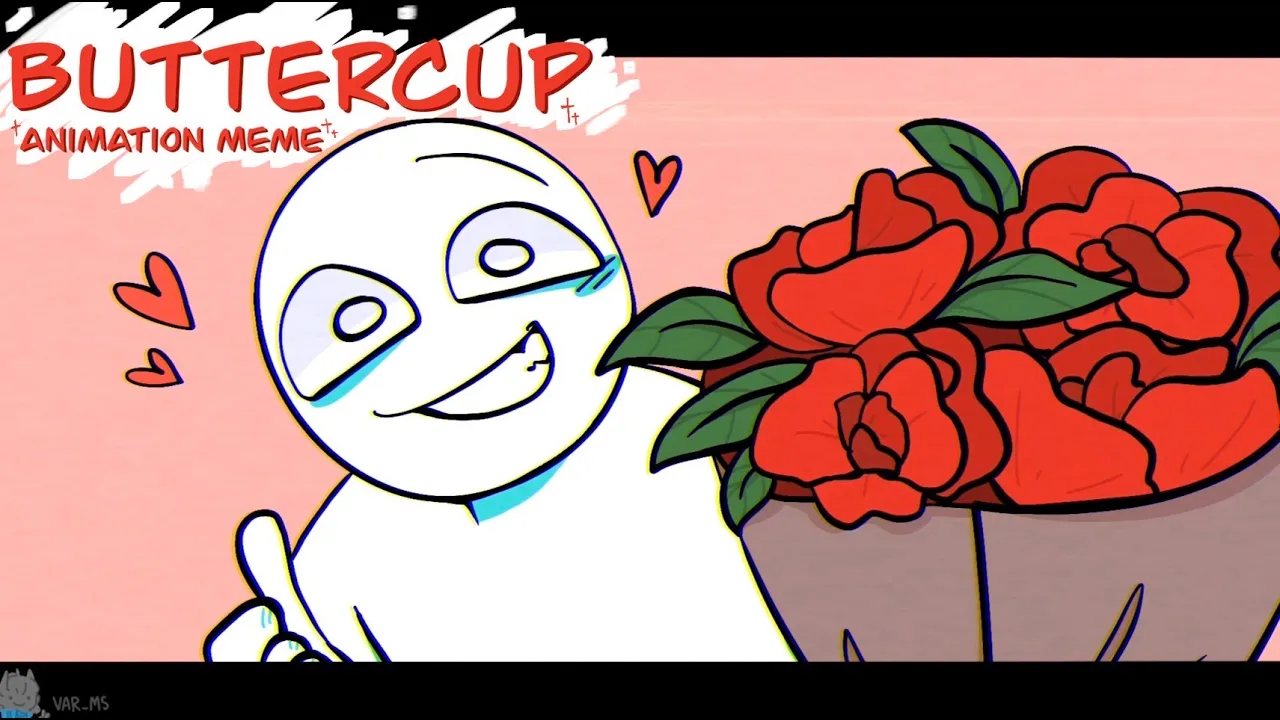 ButterCup || Animation Meme