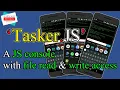 Tasker js introduction trailer Tasker dot JS example use How to use Tasker JS