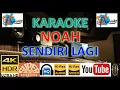 Download Lagu KARAOKE NOAH - 'Sendiri Lagi' M/V Karaoke UHD 4K Original ter_jernih