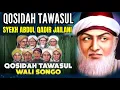 Lagu Syair Tawasul Syekh Abdul Qodir Jaelani || Shalawat Wali Songo