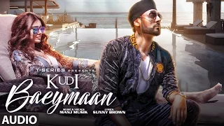 Kudi Baeymaan Full Audio Song  | Manj Musik |  Latest Song 2017 | T-Series