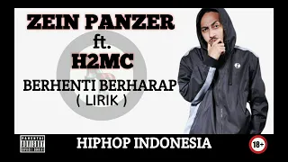 Download Zein Panzer ft H2MC | Berhenti Berharap | Lirik 720p MP3