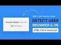 Detect User Browser and OS Using Javascript HTML CSS Javascript