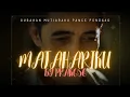Lagu MATAHARIKU (GUBAHAN MUTIARAKU PANCE PONDAAG) BY PRAKOSO