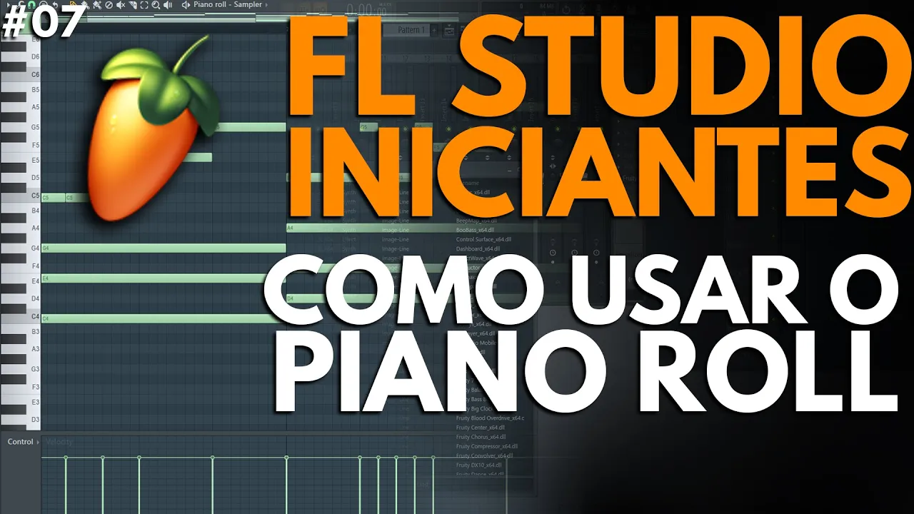 Como usar o Piano Roll do FL Studio - Guia dos Primeiros Passos [Tutorial FL Studio 12  (#07)
