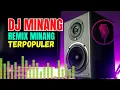 Download Lagu Remix Minang Populer 2025 Full Bass Lagu Minang Remix Terpopuler 2025 DJ Minang Terbaru 2025