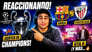 🔥 REACCIONANDO EN DIRECTO | ¡SORTEO DE CHAMPIONS! 🏆 BARÇA, ATHLETIC CLUB, GTA 6 Y MÁS…