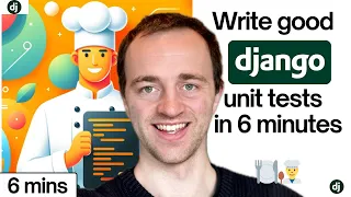 Write good Django unit tests in 6 Minutes