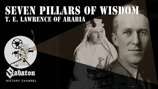 Download Seven Pillars of Wisdom – T. E. Lawrence of Arabia – Sabaton History 046 [Official] MP3