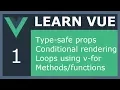 Vue Basics 1 - Loops Conditional Rendering and Functions
