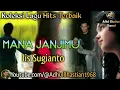 Lagu Lagu lawas yang paling banyak dicari ][ Lagu hits terbaik ][ Mana Janjimu ~ Iis Sugianto