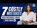 I See New Notaries Make These 7 Costly Mistakes Every Week