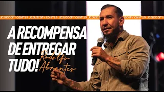 RODOLFO ABRANTES - A RECOMPENSA DE ENTREGAR TUDO - Jesuscopy Rodolfo Abrantes Pregação