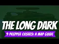 Long Dark The 9 Prepper Cashes A Map Guide