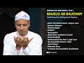 Download Lagu FULL ALBUM SHOLAWAT RINDU NABI | MAJELIS AR RAUDHAH | HABIB NOVEL ALAYDRUS