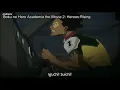 Download Lagu Boku no Hero the movie part 1 sub indo(heroes rising)