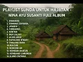 Download Lagu Playlist Lagu Sunda Untuk Hajatan-Nina Ayu Susanti Full album Tanpa Iklan