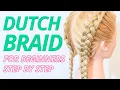 How To Dutch Braid Step by Step For Beginners - Easy Double Dutch Braids