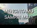 Utopia - Mencintaimu Sampai Mati (Lirik)