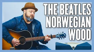Download The Beatles Norwegian Wood (This Bird Has Flown) Guitar Lesson + Tutorial MP3
