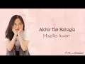 Download Lagu Akhir Tak Bahagia-Misellia Ikwan (lirik)