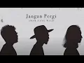 Download Lagu JANGAN PERGI - IMAM YANG WILD (OFFICIAL VIDEO LYRICS)