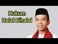 Lagu Baru tau ni Ternyata Halal bihalal hukumnya menurut UAS Begini