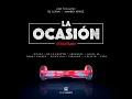 La Occasión Remix - Dj Luian, Mambo Kingz, Ozuna & De La Ghetto