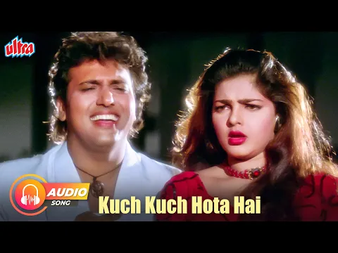 Download MP3 Kuch Kuch Hota Hai | Udit Narayan Hits | Govinda, Mamta Kulkarni | Sadhana Sargam | Kismat