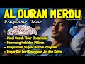 Lagu Al Quran Pengantar Tidur Surah Al Mulk, Al Fatihah, Ayat Kursi, Ar Rahman, Penenag Hati dan Pikirann