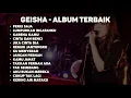 GEISHA ALBUM TERBAIK