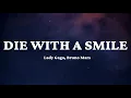 Lagu Lady Gaga, Bruno Mars - Die With A Smile (Lyrics)