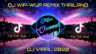 dj wip wup remix thailand tik tok remix 2020 full bass 