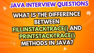 What is the difference between fillInStackTrace and printStackTrace methods in Java