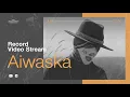 Lagu Record Video Stream | AIWASKA