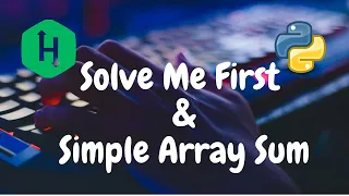 03 - Solve Me First Simple Array Sum Warmup Hackerrank Solution Python