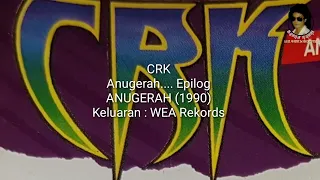 Download CRK - Anugerah....Epilog (1990) -Dengan LIRIK- MP3