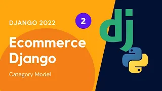 Ecommerce using Python Django New Course Category Model 2022