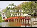 Free Walking Tours Hanoi - Free Fun and Fascinating