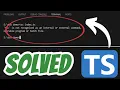 tsc is not recognized as an internal or external command operable program SOLVED TypeScript