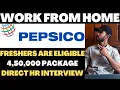 Pepsico Hiring Freshers Work From Home Jobs 2022