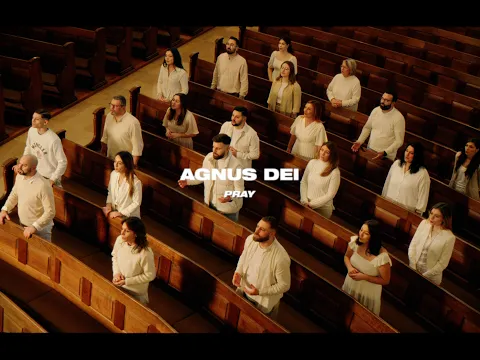 Download MP3 PRAY - Agnus Dei [Official Video]