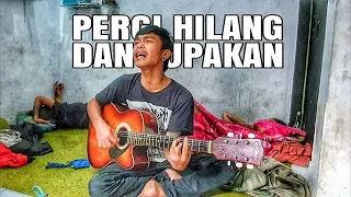 Download PERGI HILANG DAN LUPAKAN   REMEMBER OF TO DAY  COVER ARUL MP3