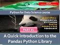 Pandas Python Library - PART 1 A Quick Introduction to the Pandas Python Library