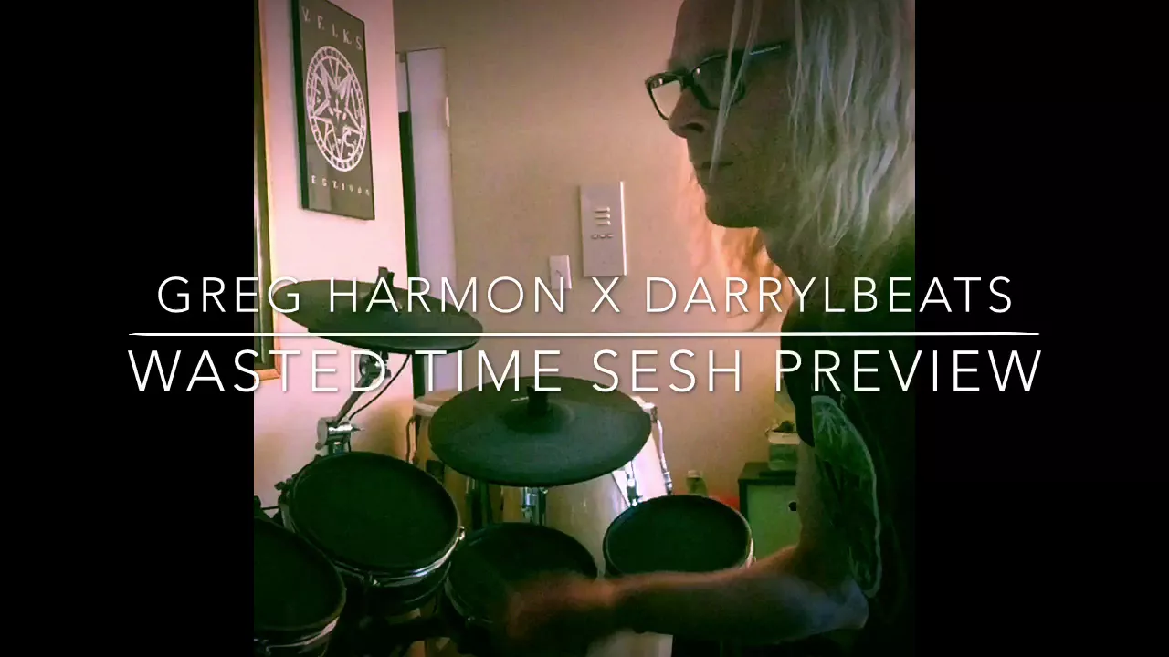 Greg Harmon x Darrylbeats Wasted Time Sesh Take 1