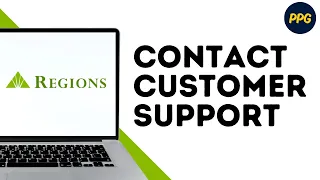 How to Contact Customer Support Through Regions Bank Online Banking