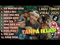 Lagu KOMPILASI LAGU TIMUR VIRAL TIKTOK 2025 🔥 TOR MONITOR KETUA | LAGU TIMUR TERBARU \u0026 TERPOPULER
