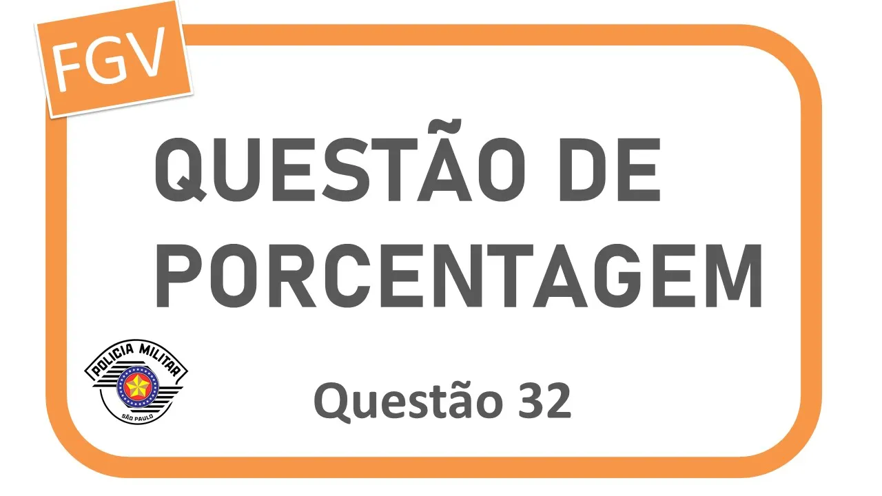 🔴CONSEGUE ESSA? PORCENTAGEM FGV QUESTÃO DE CONCURSO DE MATEMÁTICA - Q 32  -