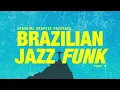 Download Lagu BRAZILIAN JAZZ \u0026 LATIN FUNK  | Jazz, Funk, Soul, Samba, and Bossa Nova Playlist #4